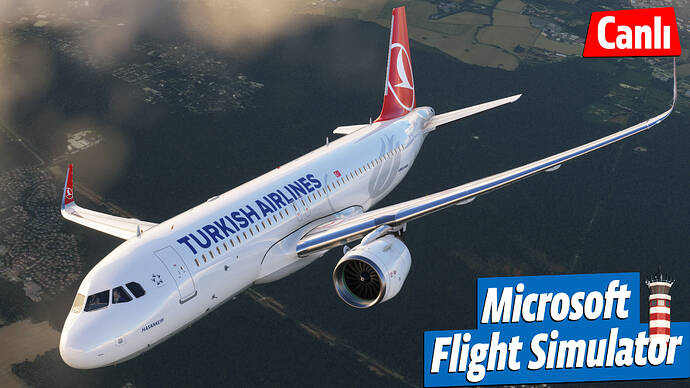 microsoft-flight-simulator-twitch-turkiye-canli-yayin